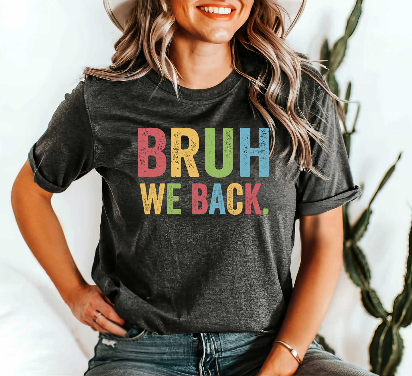 Bruh We Back Shirt, Bruh Shirt, Friends Shirt, Shirt For Women