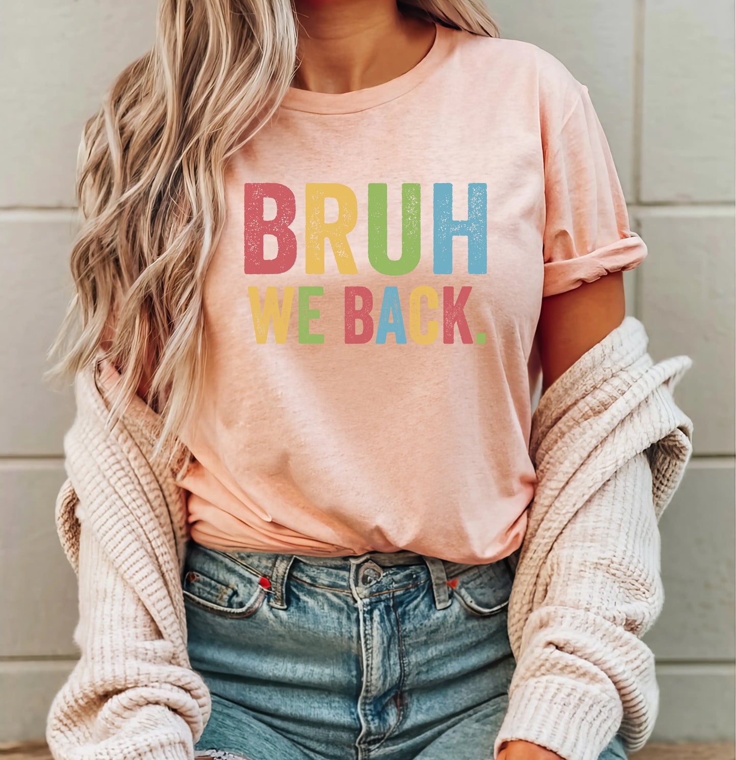 Bruh We Back Shirt, Bruh Shirt, Friends Shirt, Shirt For Women